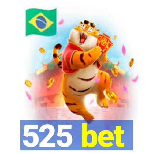 525 bet